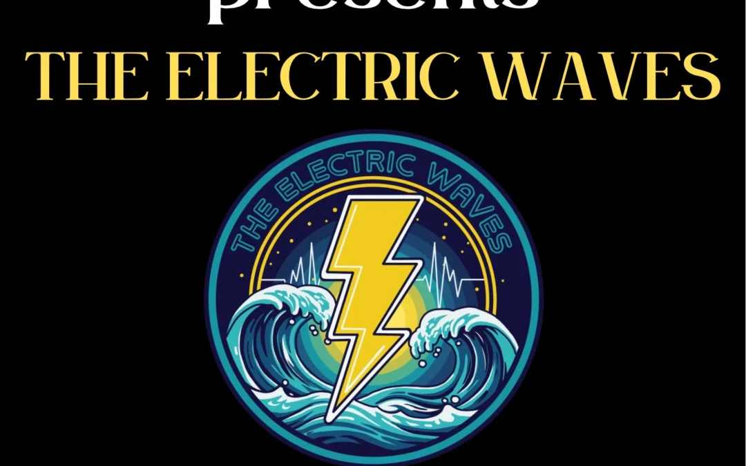 Electric Waves Feb 6th
